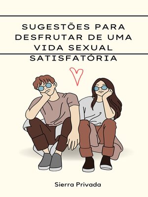 cover image of Sugestões para desfrutar de uma vida sexual satisfatória